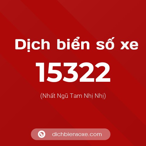 Ý nghĩa biển số xe 15322 là gì?