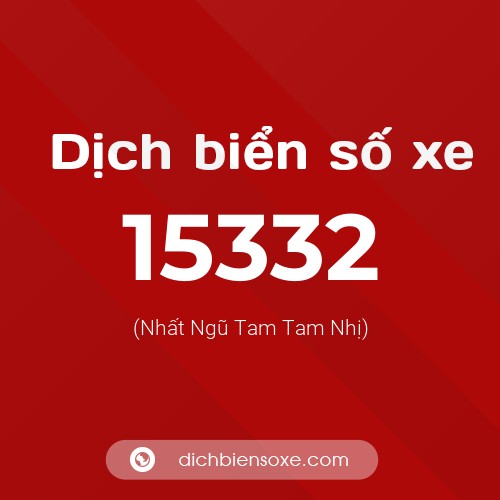 Ý nghĩa biển số xe 15332 là gì?
