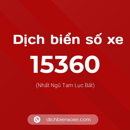 Ý nghĩa biển số xe 15360 là gì?