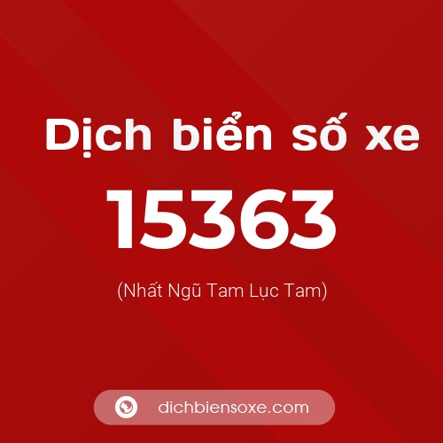 Ý nghĩa biển số xe 15363 là gì?