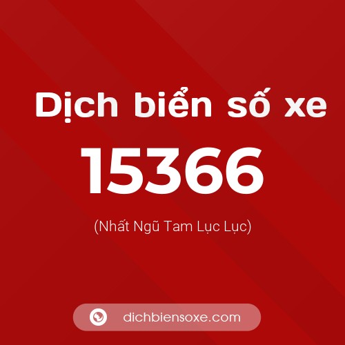 Ý nghĩa biển số xe 15366 là gì?