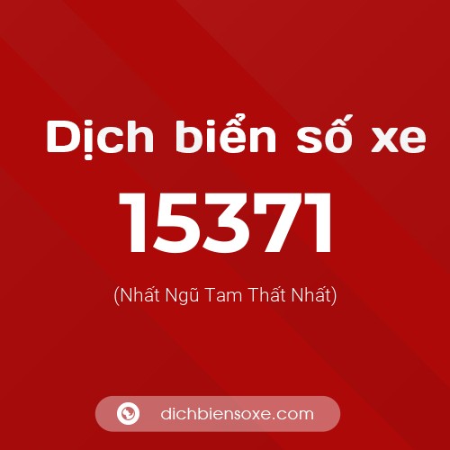 Ý nghĩa biển số xe 15371 là gì?