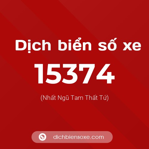 Ý nghĩa biển số xe 15374 là gì?