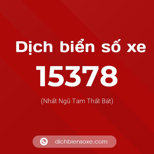 Ý nghĩa biển số xe 15378 là gì?