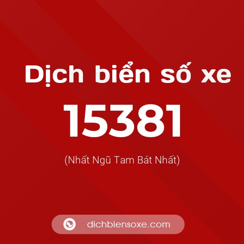 Ý nghĩa biển số xe 15381 là gì?