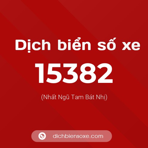 Ý nghĩa biển số xe 15382 là gì?
