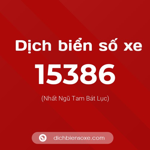 Ý nghĩa biển số xe 15386 là gì?