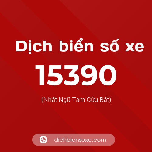 Ý nghĩa biển số xe 15390 là gì?