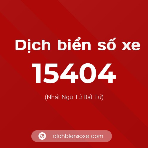 Ý nghĩa biển số xe 15404 là gì?