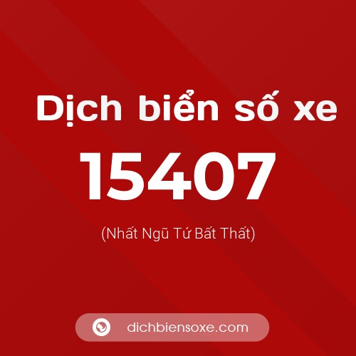 Ý nghĩa biển số xe 15407 là gì?