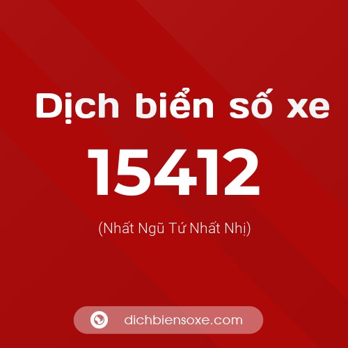 Ý nghĩa biển số xe 15412 là gì?
