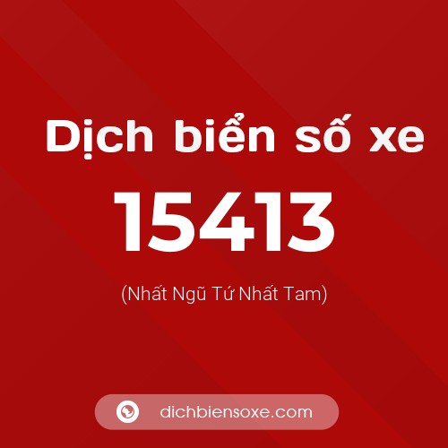 Ý nghĩa biển số xe 15413 là gì?