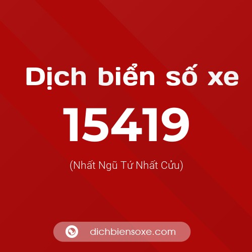Ý nghĩa biển số xe 15419 là gì?