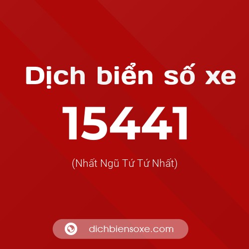 Ý nghĩa biển số xe 15441 là gì?