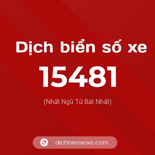 Ý nghĩa biển số xe 15481 là gì?