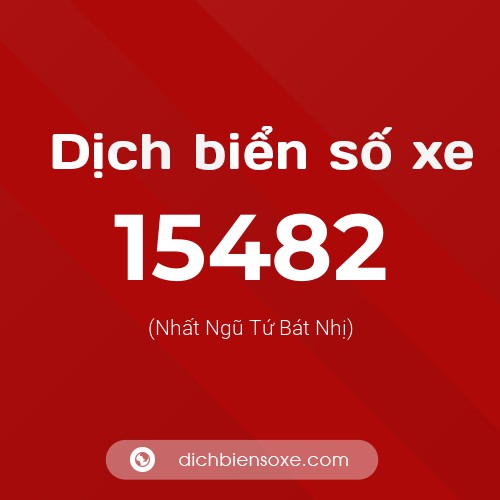 Ý nghĩa biển số xe 15482 là gì?