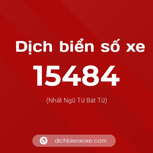 Ý nghĩa biển số xe 15484 là gì?
