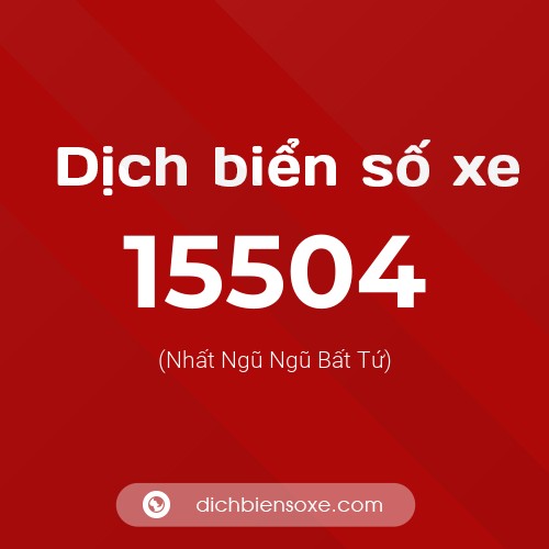 Ý nghĩa biển số xe 15504 là gì?
