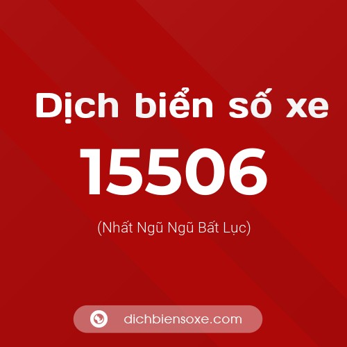 Ý nghĩa biển số xe 15506 là gì?