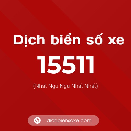 Ý nghĩa biển số xe 15511 là gì?