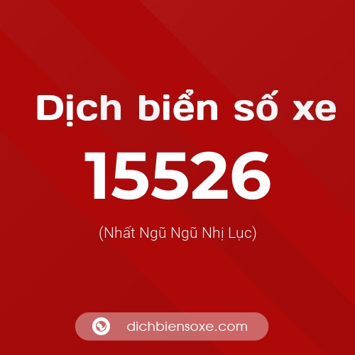 Ý nghĩa biển số xe 15526 là gì?
