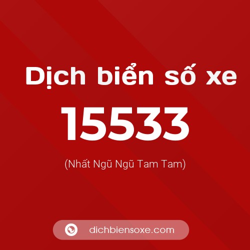 Ý nghĩa biển số xe 15533 là gì?