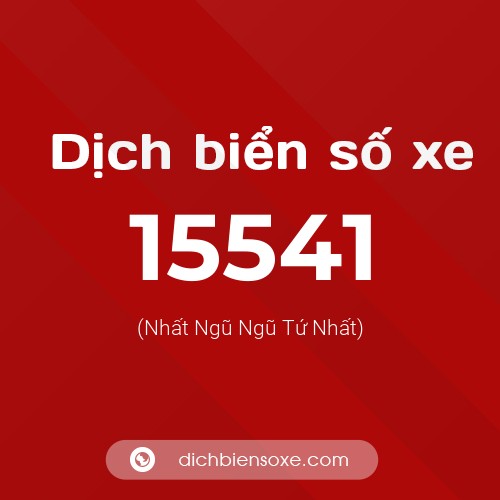 Ý nghĩa biển số xe 15541 là gì?