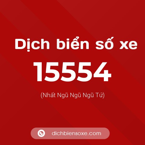 Ý nghĩa biển số xe 15554 là gì?