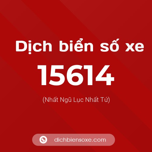 Ý nghĩa biển số xe 15614 là gì?