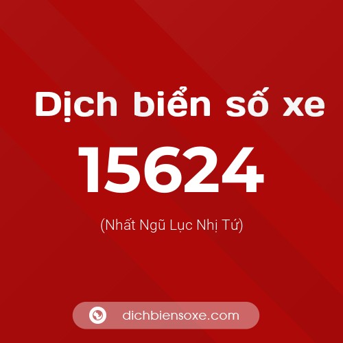 Ý nghĩa biển số xe 15624 là gì?