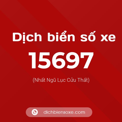 Ý nghĩa biển số xe 15697 là gì?