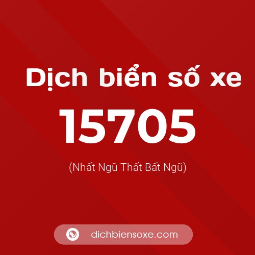 Ý nghĩa biển số xe 15705 là gì?