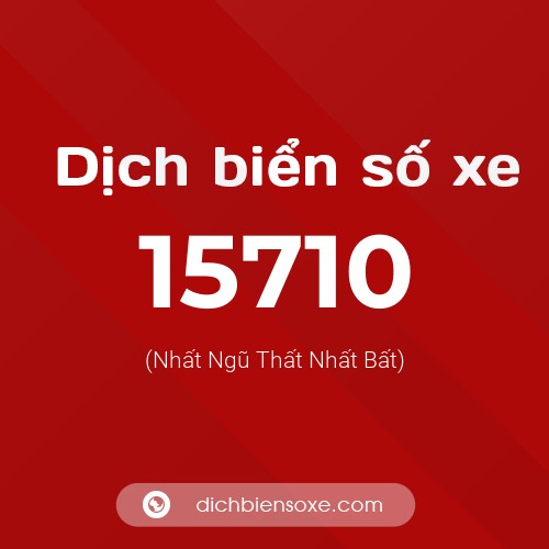 Ý nghĩa biển số xe 15710 là gì?