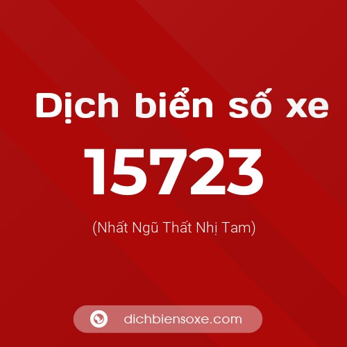 Ý nghĩa biển số xe 15723 là gì?