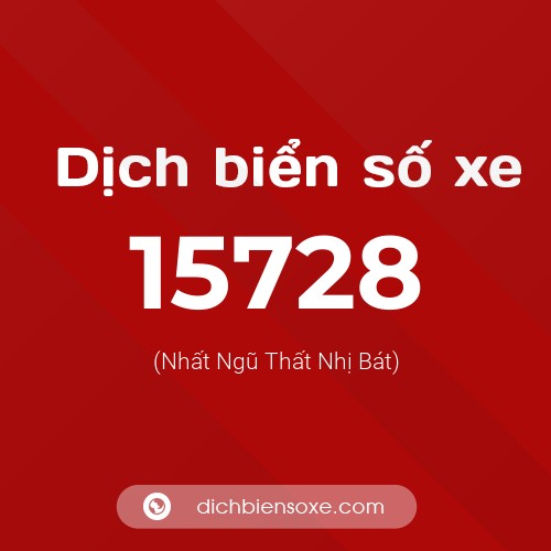 Ý nghĩa biển số xe 15728 là gì?