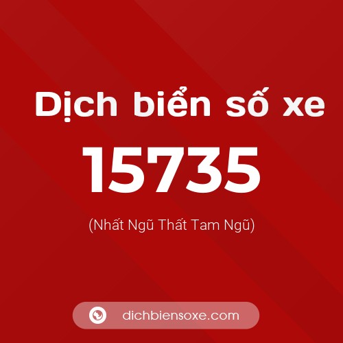 Ý nghĩa biển số xe 15735 là gì?