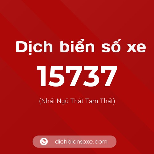 Ý nghĩa biển số xe 15737 là gì?