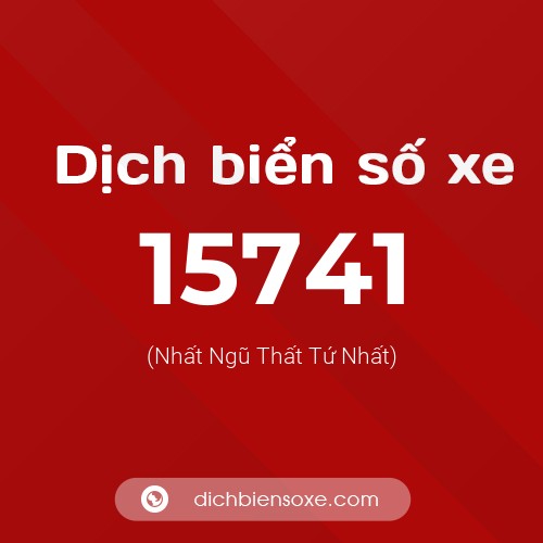Ý nghĩa biển số xe 15741 là gì?