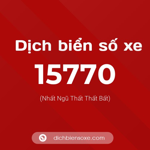 Ý nghĩa biển số xe 15770 là gì?