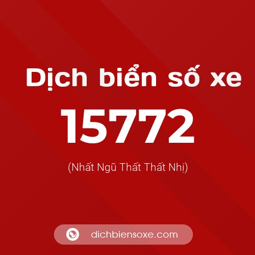 Ý nghĩa biển số xe 15772 là gì?