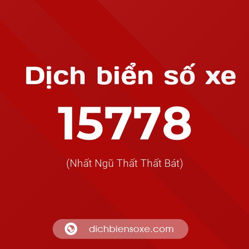 Ý nghĩa biển số xe 15778 là gì?