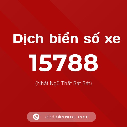 Ý nghĩa biển số xe 15788 là gì?