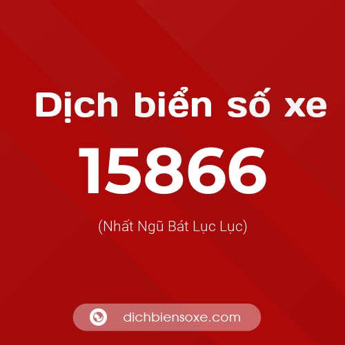 Ý nghĩa biển số xe 15866 là gì?