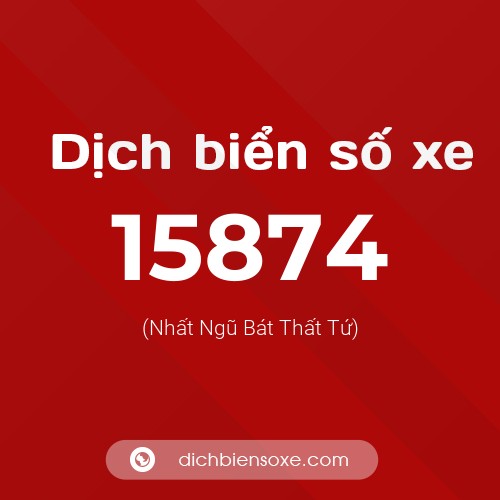 Ý nghĩa biển số xe 15874 là gì?