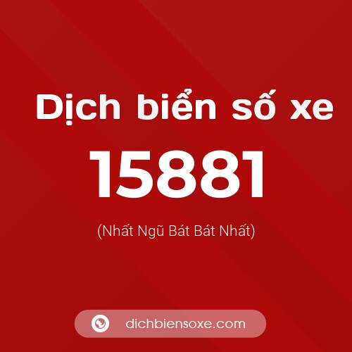 Ý nghĩa biển số xe 15881 là gì?