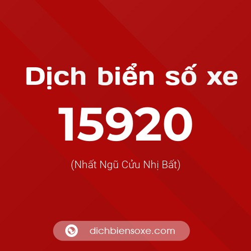 Ý nghĩa biển số xe 15920 là gì?