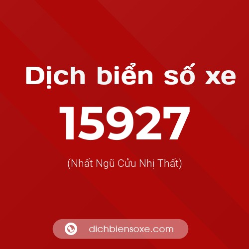 Ý nghĩa biển số xe 15927 là gì?