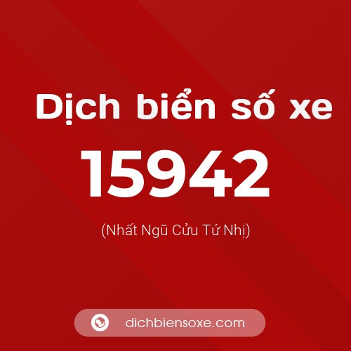 Ý nghĩa biển số xe 15942 là gì?