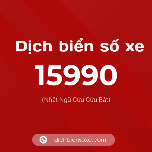 Ý nghĩa biển số xe 15990 là gì?