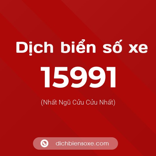 Ý nghĩa biển số xe 15991 là gì?